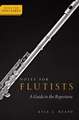 Notes for Flutists: A Guide to the Repertoire