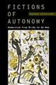 Fictions of Autonomy: Modernism from Wilde to de Man