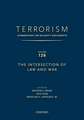 TERRORISM: COMMENTARY ON SECURITY DOCUMENTS VOLUME 126: The Intersection of Law and War