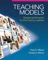 Teaching Models: Designing Instruction for 21st Century Learners