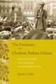 The Feminism of Charlotte Perkins Gilman: Sexualities, Histories, Progressivism