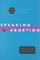 Speaking of Abortion: Television and Authority in the Lives of Women