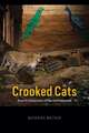 Crooked Cats: Beastly Encounters in the Anthropocene