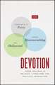 Devotion: Three Inquiries in Religion, Literature, and Political Imagination