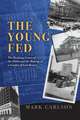 The Young Fed: The Banking Crises of the 1920s and the Making of a Lender of Last Resort