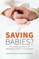 Saving Babies?: The Consequences of Newborn Genetic Screening