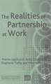 The Realities of Partnership at Work