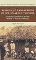 Religious Transactions in Colonial South India: Language, Translation, and the Making of Protestant Identity