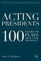 Acting Presidents: 100 Years of Plays about the Presidency