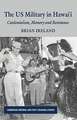 The US Military in Hawai’i: Colonialism, Memory and Resistance