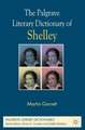 The Palgrave Literary Dictionary of Shelley