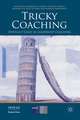 Tricky Coaching: Difficult Cases in Leadership Coaching