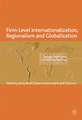 Firm-Level Internationalization, Regionalism and Globalization: Strategy, Performance and Institutional Change