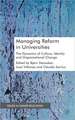 Managing Reform in Universities: The Dynamics of Culture, Identity and Organisational Change