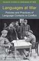 Languages at War: Policies and Practices of Language Contacts in Conflict