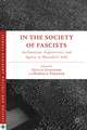 In the Society of Fascists: Acclamation, Acquiescence, and Agency in Mussolini’s Italy