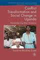 Conflict Transformation and Social Change in Uganda: Remembering after Violence