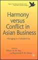 Harmony Versus Conflict in Asian Business: Managing in a Turbulent Era