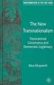 The New Transnationalism: Transnational Governance and Democratic Legitimacy