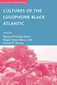 Cultures of the Lusophone Black Atlantic