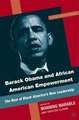 Barack Obama and African American Empowerment: The Rise of Black America's New Leadership