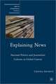 Explaining News: National Politics and Journalistic Cultures in Global Context