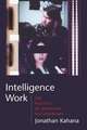 Intelligence Work – The Politics of American Documentary