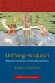 Unifying Hinduism – Philosophy and Identity in Indian Intellectual History