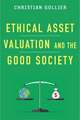 Ethical Asset Valuation and the Good Society