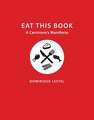 Eat This Book – A Carnivore`s Manifesto