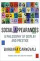 Social Appearances – A Philosophy of Display and Prestige