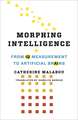 Morphing Intelligence – From IQ Measurement to Artificial Brains