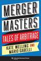 Merger Masters – Tales of Arbitrage