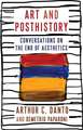 Art and Posthistory – Conversations on the End of Aesthetics