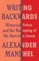 Writing Backwards – Historical Fiction and the Reshaping of the American Canon