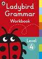 Ladybird Grammar Workbook Level 4