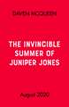 The Invincible Summer of Juniper Jones