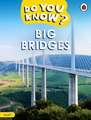 Do You Know? Level 1 - Big Bridges