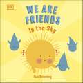 We Are Friends In The Sky