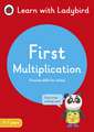 First Multiplication: A Learn with Ladybird Activity Book 5-7 years: Ideal for home learning (KS1)