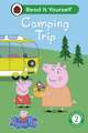 Peppa Pig: Camping Trip: Read It Yourself - Level 2 Developing Reader