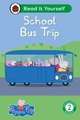 Peppa Pig School Bus Trip: Read It Yourself - Level 2 Developing Reader