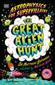 Astrophysics for Supervillains 2 The Great Alien Hunt