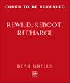 Rewild, Reboot, Recharge: A 90 Day Challenge to Connect with Nature and Rediscover Your Spark