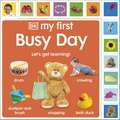 My First Busy Day: Let's Get Learning!