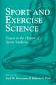 Sport and Exercise Science: ESSAYS IN THE HISTORY OF SPORTS MEDICINE