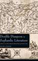 Double Diaspora in Sephardic Literature – Jewish Cultural Production Before and After 1492