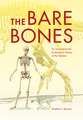 The Bare Bones – An Unconventional Evolutionary History of the Skeleton