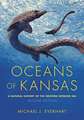 Oceans of Kansas, Second Edition – A Natural History of the Western Interior Sea