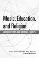 Music, Education, and Religion – Intersections and Entanglements